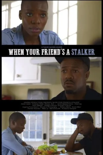 When Your Friend's a Stalker movie poster - Entertainment content