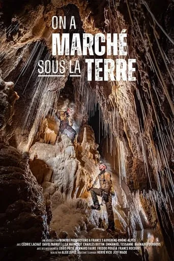 On a marché sous la Terre movie poster - Entertainment content