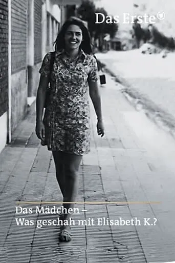 Das Mädchen – Was geschah mit Elisabeth K.? movie poster - Entertainment content