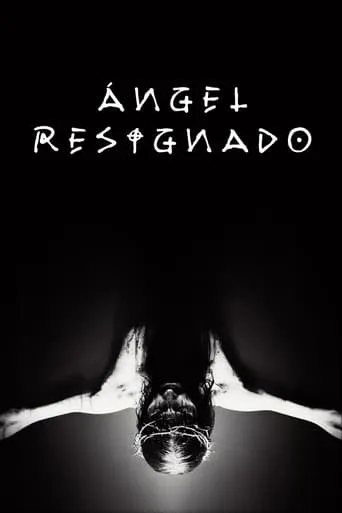 Ángel Resignado movie poster - Entertainment content