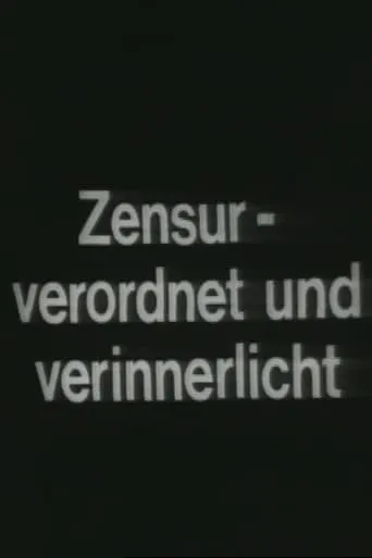Zensur – Verordnet und Verinnerlicht movie poster - Entertainment content