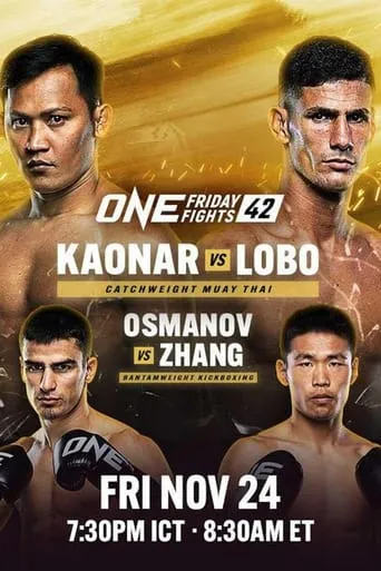 ONE Friday Fights 42: Kaonar vs. Lobo movie poster - Entertainment content