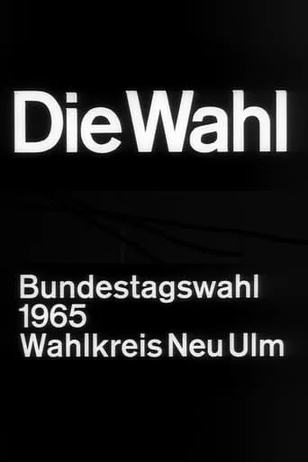 Die Wahl - Bundestagswahl 1965, Wahlkreis Neu-Ulm movie poster - Entertainment content
