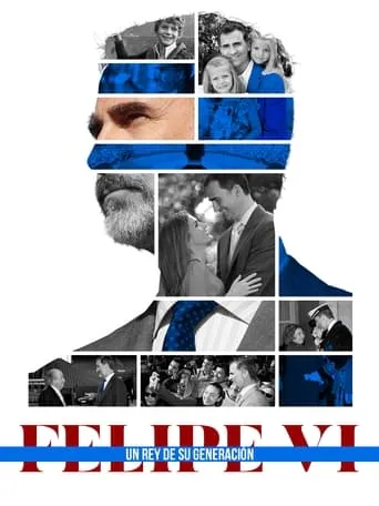 Felipe VI, un rey de su generación movie poster - Entertainment content