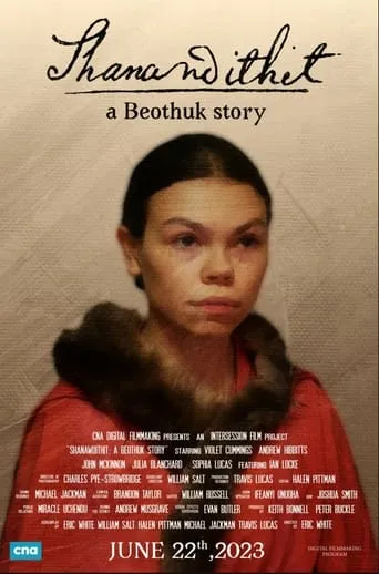 Shanawdithit: A Beothuk Story movie poster - Entertainment content