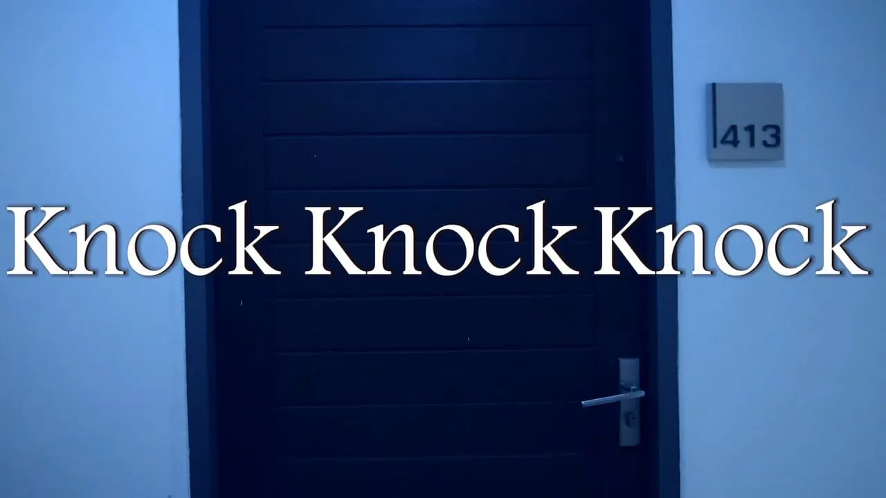 Knock Knock Knock