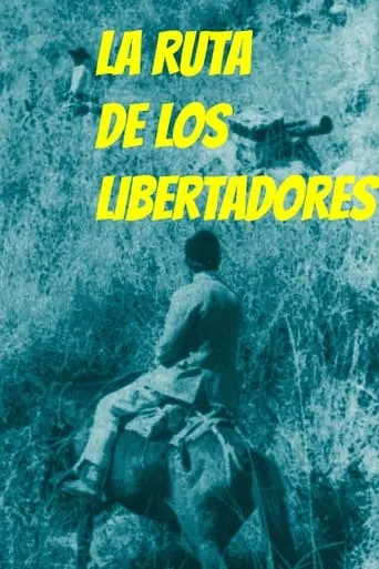 La Ruta de los Libertadores movie poster - Entertainment content