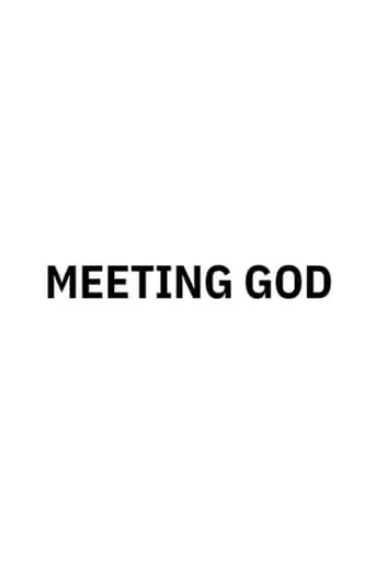 Meeting God movie poster - Entertainment content