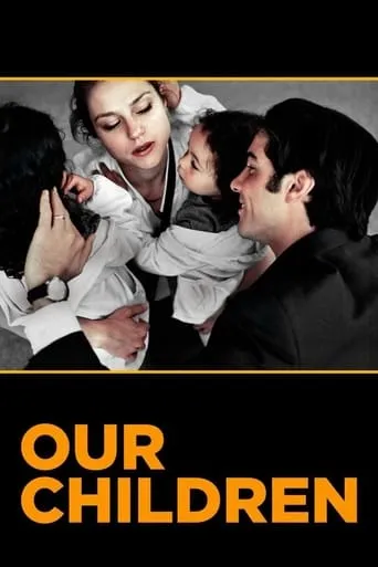Our Children movie poster - Rated 6.7/10