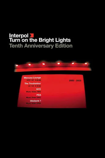 Interpol: Turn on the Bright Lights 10th Anniversary movie poster - Entertainment content