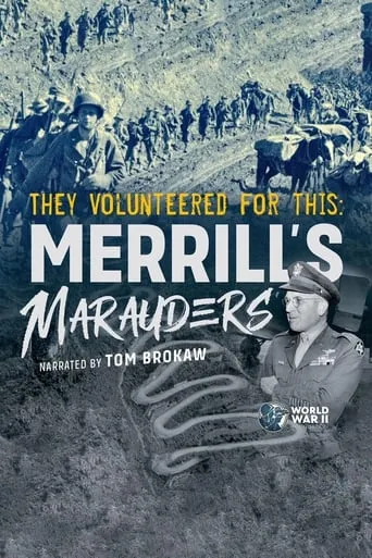 They Volunteered for This: Merrill's Marauders movie poster - Entertainment content