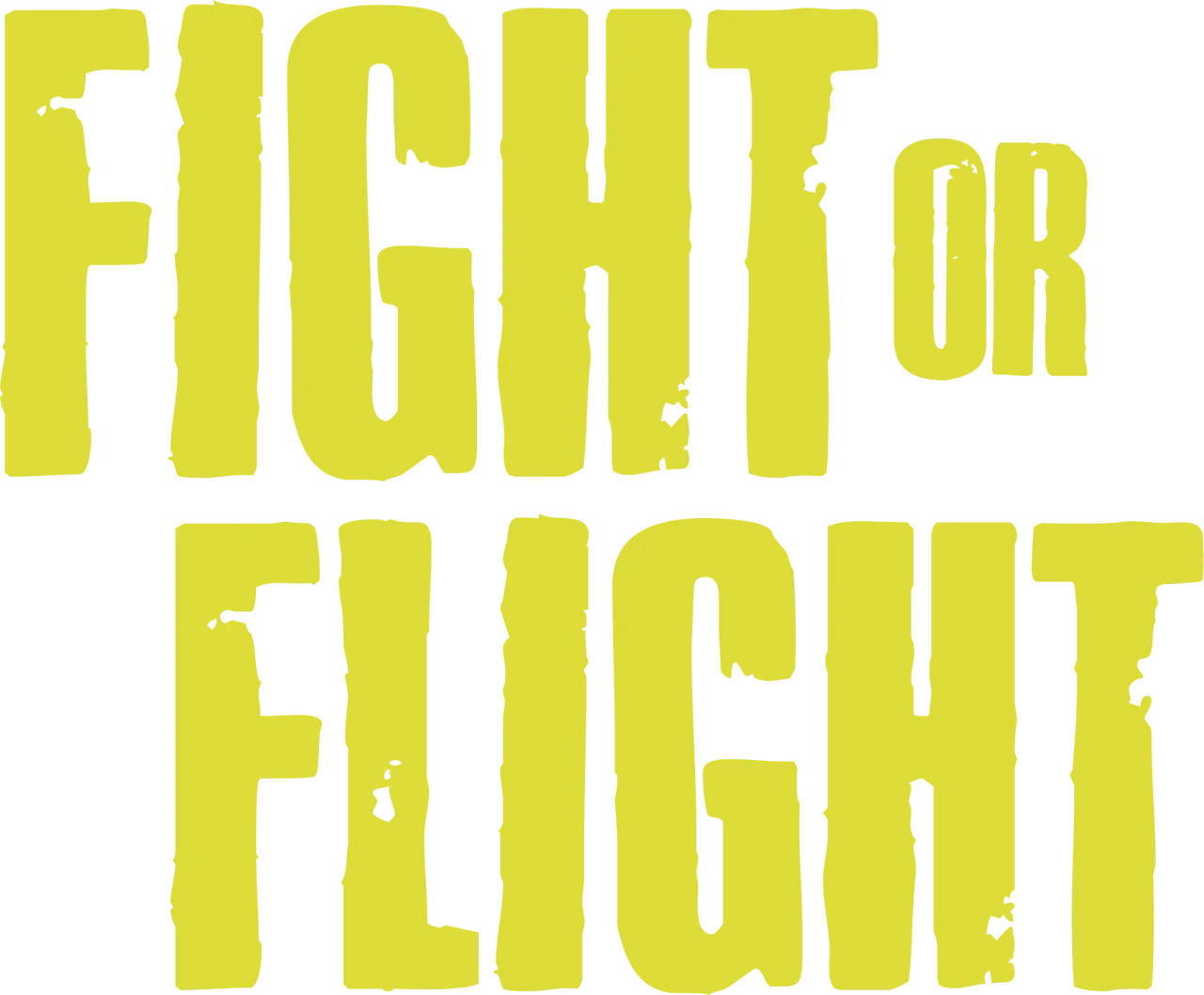 Fight or Flight