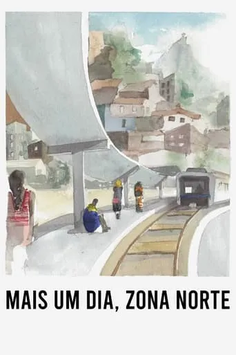 Mais Um Dia, Zona Norte movie poster - Entertainment content