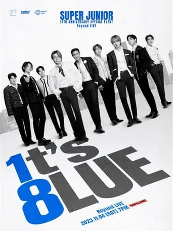 SUPER JUNIOR 18TH ANNIVERSARY SPECIAL EVENT <1t’s 8lue> movie poster - Rated 6/10