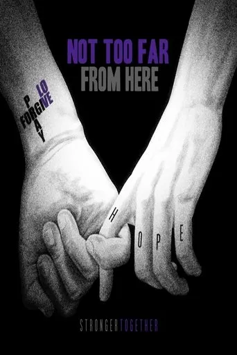 Not Too Far from Here movie poster - Entertainment content