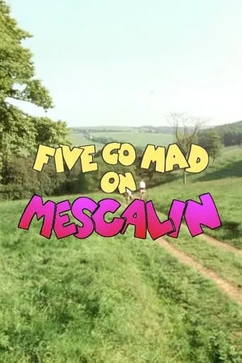 Five Go Mad on Mescalin movie poster - Entertainment content