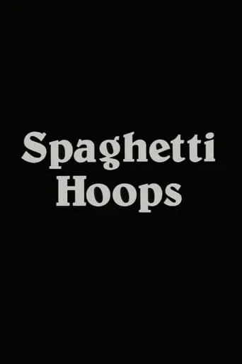 Spaghetti Hoops movie poster - Entertainment content