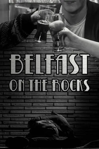 Belfast on the Rocks movie poster - Rated 9/10