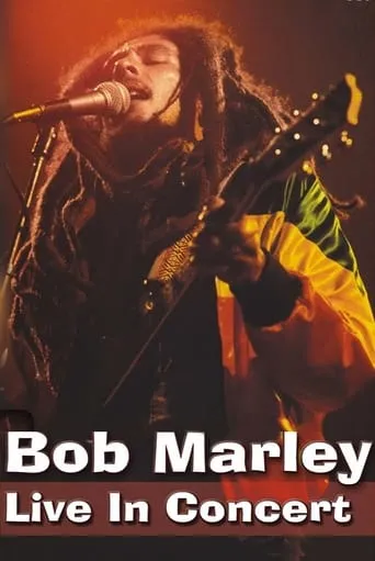 Bob Marley - Live in Concert movie poster - Rated 7.7/10