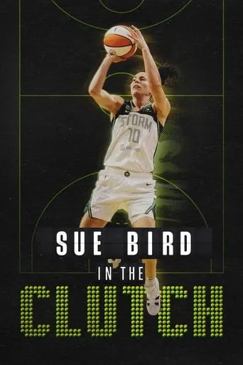 Sue Bird: In the Clutch movie poster - Rated 9/10