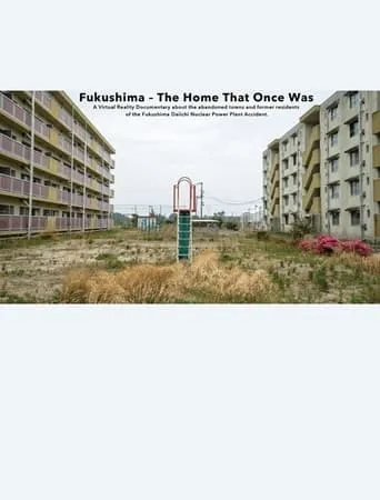 Fukushima - The Home That Once Was movie poster - Entertainment content