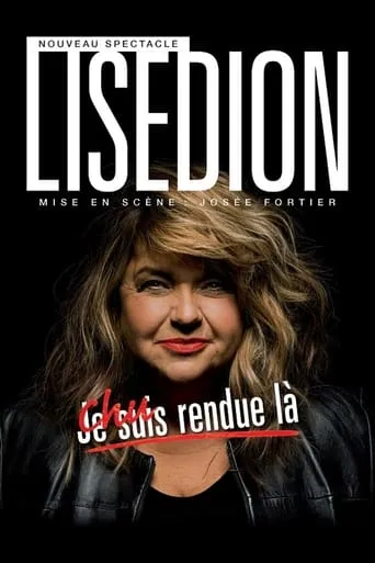 Lise Dion : Chu rendue là movie poster - Entertainment content