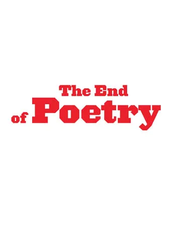 The End of Poetry movie poster - Entertainment content