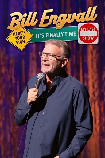 Bill Engvall: Here's Your Sign, It's Finally Time My Last Show movie poster - Entertainment content