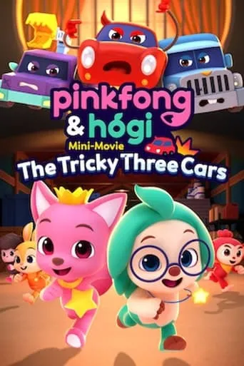 Pinkfong & Hogi Mini-Movie: The Tricky Three Cars movie poster - Entertainment content