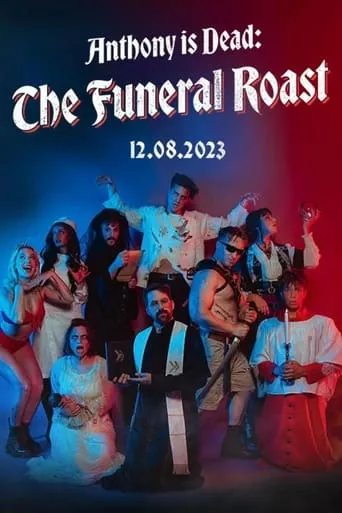 Anthony is Dead: The Funeral Roast movie poster - Rated 1/10