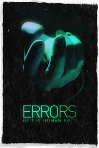 Errors of the Human Body movie poster - Rated 5.2/10