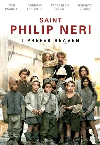 Saint Philip Neri: I Prefer Heaven movie poster - Rated 7.3/10