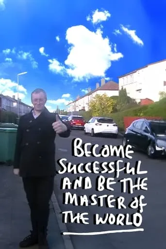 Become Successful and be the Master of the World movie poster - Rated 2/10