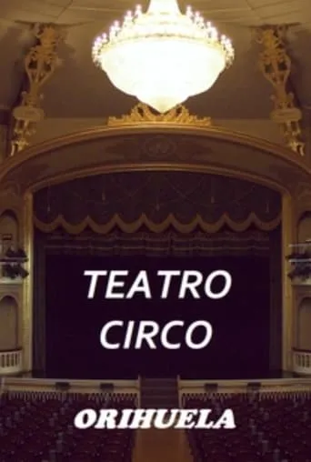 Teatro Circo de Orihuela movie poster - Rated 6/10