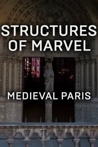 Structures of Marvel: Medieval Paris movie poster - Entertainment content