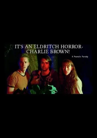 It's an Eldritch Horror, Charlie Brown! movie poster - Entertainment content