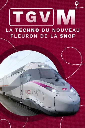 TGV M : La Techno du nouveau fleuron de la SNCF movie poster - Rated 7.5/10