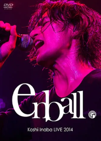 Koshi Inaba LIVE 2014 〜en-ball〜 movie poster - Entertainment content