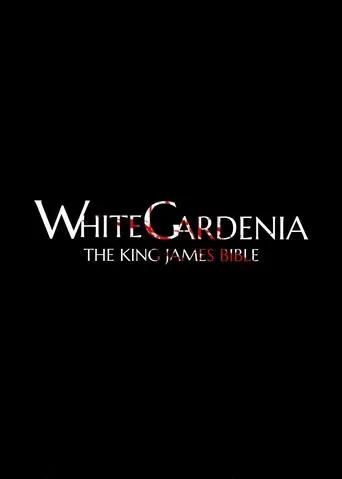 White Gardenia: The King James Bible movie poster - Entertainment content