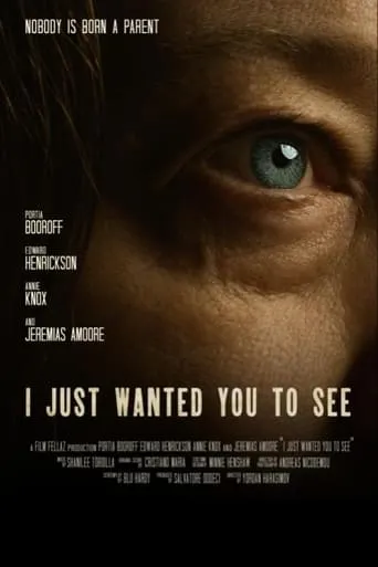 I Just Wanted You to See movie poster - Entertainment content
