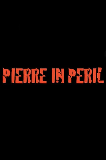 Pierre in Peril movie poster - Rated 3/10