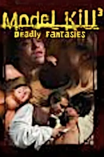 Model Kill 3: Deadly Fantasies movie poster - Entertainment content