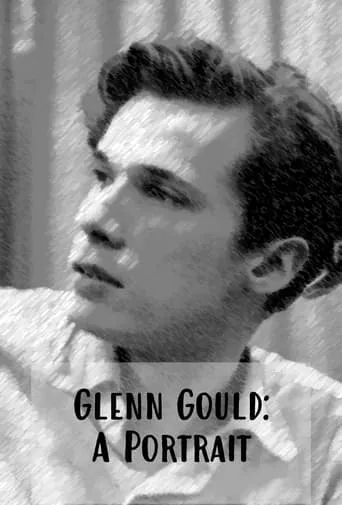 Glenn Gould: a Portrait movie poster - Rated 9/10