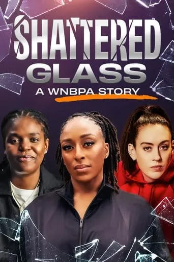 Shattered Glass: A WNBPA Story movie poster - Entertainment content