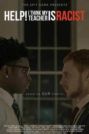 Help! I Think My Teacher is Racist movie poster - Entertainment content