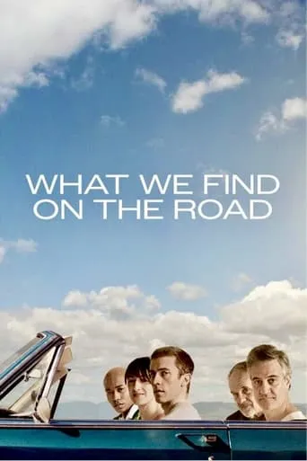 What We Find on the Road movie poster - Rated 5.3/10