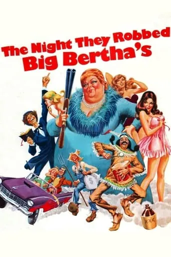 The Night They Robbed Big Bertha's movie poster - Entertainment content
