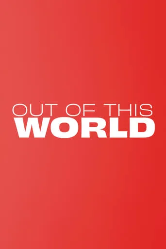 Out of This World movie poster - Entertainment content