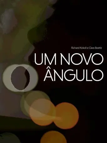 Um Novo Ângulo movie poster - Entertainment content