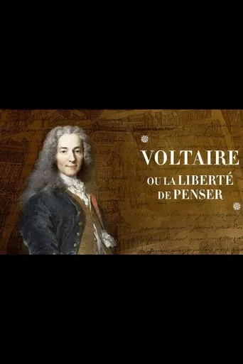 Voltaire ou la liberté de penser movie poster - Entertainment content